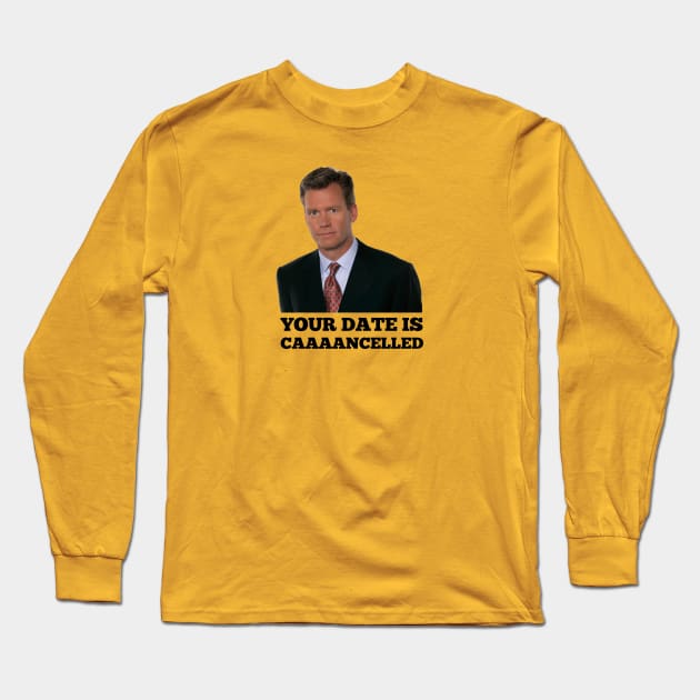 Chris Hansen: Your Date is Cancelled Long Sleeve T-Shirt by sketchfiles